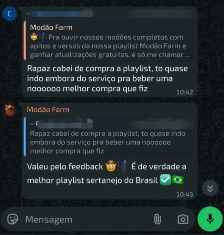 Mensagem de cliente: acabei de comprar a playlist, foi a melhor compra que fiz. A Modão Farm agradece o feedback.